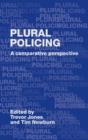 Plural Policing : A Comparative Perspective - Book