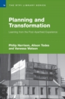 Planning and Transformation : Learning from the Post-Apartheid Experience - Book