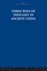 Three Ways of Thought in Ancient China - Book