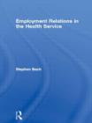 Employment Relations in the Health Service - Book