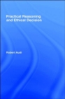 Practical Reasoning and Ethical Decision - Book
