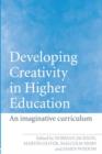 Developing Creativity in Higher Education : An Imaginative Curriculum - Book