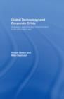Global Technology and Corporate Crisis : Strategies, Planning and Communication in the Information Age - Book