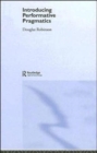 Introducing Performative Pragmatics - Book