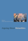 Arguing about Metaethics - Book