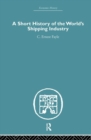 A Short History of the World's Shipping Industry - Book