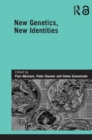New Genetics, New Identities - Book