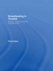 Breastfeeding in Hospital : Mothers, Midwives and the Production Line - Book
