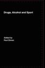 Drugs, Alcohol and Sport : A Critical History - Book