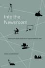 Into the Newsroom : Exploring the Digital Production of Regional Television News - Book