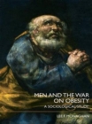 Men and the War on Obesity : A Sociological Study - Book