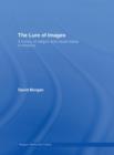 The Lure of Images : A history of religion and visual media in America - Book