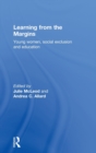 Learning from the Margins : Young Women, Social Exclusion and Education - Book