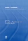 Global Childhoods : Globalization, Development and Young People - Book