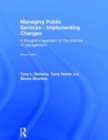 Managing Public Services - Implementing Changes : A thoughtful approach to the practice of management - Book