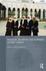 Radical Islam in the Former Soviet Union - Book