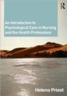An Introduction to Psychological Care in Nursing and the Health Professions - Book