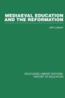 Mediaeval Education and the Reformation - Book