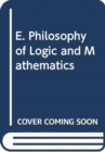 E. Philosophy of Logic and Mathematics - Book