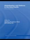 Globalisation and Defence in the Asia-Pacific : Arms Across Asia - Book