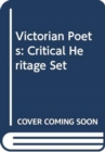 Victorian Poets : Critical Heritage Set - Book