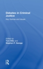 Debates in Criminal Justice : Key Themes and Issues - Book