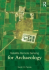 Satellite Remote Sensing for Archaeology - Book