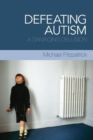 Defeating Autism : A Damaging Delusion - Book