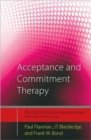 Acceptance and Commitment Therapy : Distinctive Features - Book