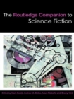 The Routledge Companion to Science Fiction - Book