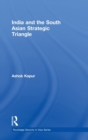 India and the South Asian Strategic Triangle - Book