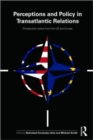 Perceptions and Policy in Transatlantic Relations : Prospective Visions from the US and Europe - Book