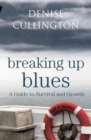 Breaking Up Blues : A Guide to Survival and Growth - Book