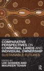 Comparative Perspectives on Communal Lands and Individual Ownership : Sustainable Futures - Book