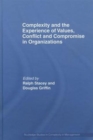 Complexity and the Experience of Values, Conflict and Compromise in Organizations - Book