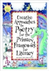 Creative Approaches to Poetry for the Primary Framework for Literacy - Book