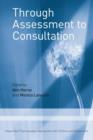 Through Assessment to Consultation : Independent Psychoanalytic Approaches with Children and Adolescents - Book