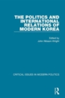 The Politics and International Relations of Modern Korea - Book