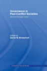 Governance in Post-Conflict Societies : Rebuilding Fragile States - Book