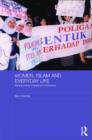 Women, Islam and Everyday Life : Renegotiating Polygamy in Indonesia - Book