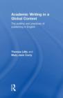 Academic Writing in a Global Context : The Politics and Practices of Publishing in English - Book