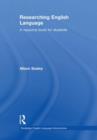 Researching English Language : A Resource Book for Students - Book