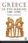 Greece in the Making 1200-479 BC - Book