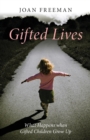 Gifted Lives : What Happens when Gifted Children Grow Up - Book