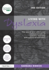 Living With Dyslexia : The social and emotional consequences of specific learning difficulties/disabilities - Book
