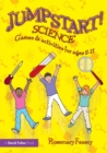 Jumpstart! Science : Games and Activities for Ages 5-11 - Book