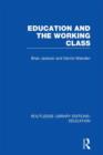 Education and the Working Class (RLE Edu L Sociology of Education) - Book