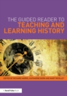 The Guided Reader to Teaching and Learning History - Book