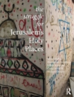 The Struggle for Jerusalem's Holy Places - Book
