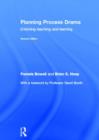 Planning Process Drama : Enriching teaching and learning - Book